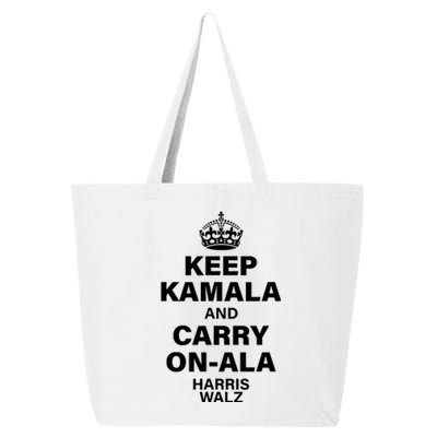 Keep Kamala And Carry On Ala 25L Jumbo Tote