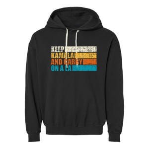 Keep Kamala And Carry On A La Garment-Dyed Fleece Hoodie