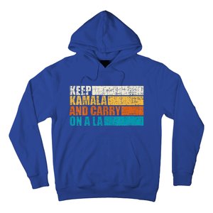 Keep Kamala And Carry On A La Hoodie