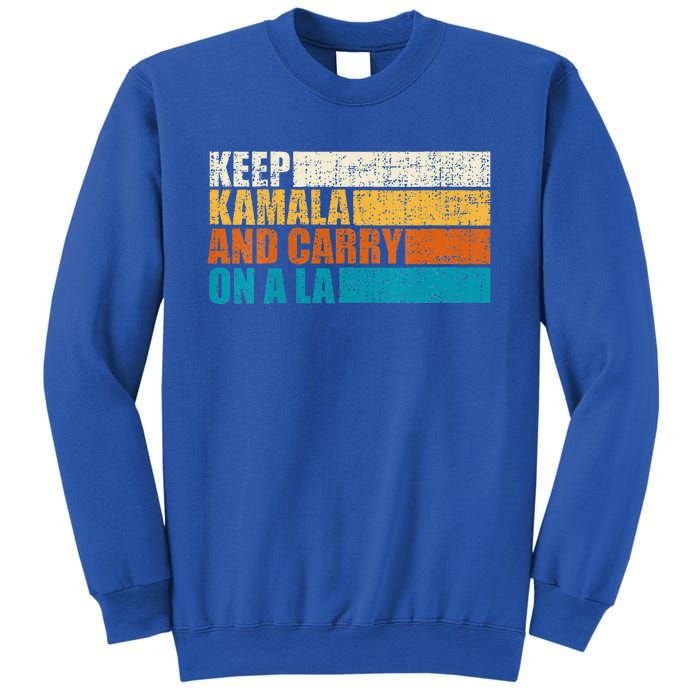 Keep Kamala And Carry On A La Sweatshirt