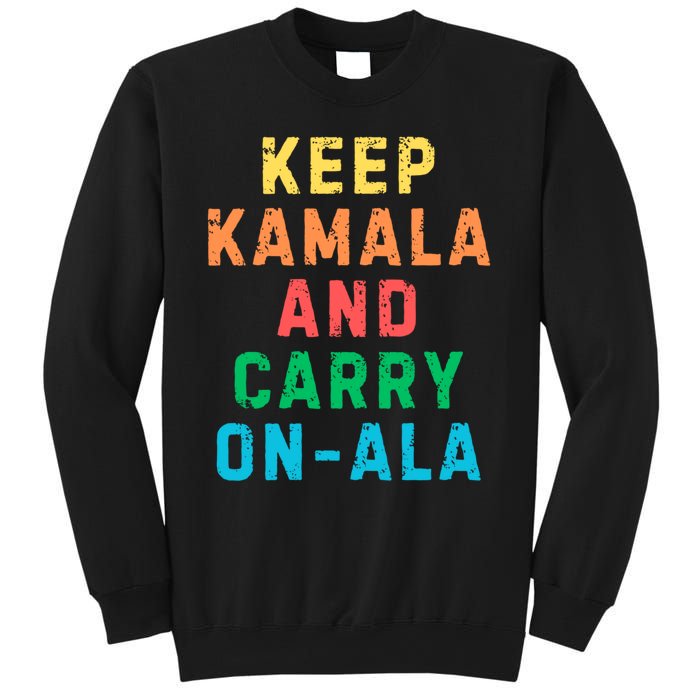 Keep Kamala And Carry Onala Kamala Vote Blue Election 2024 Sweatshirt