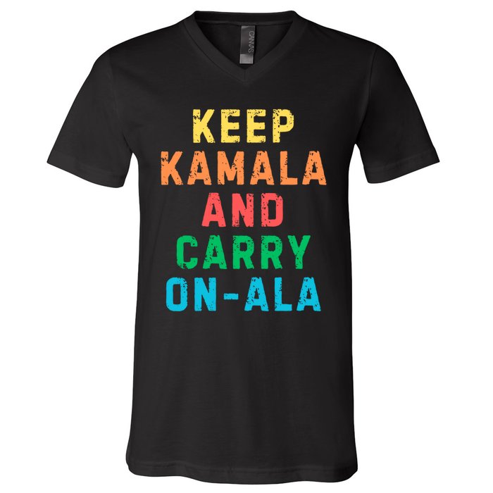 Keep Kamala And Carry Onala Kamala Vote Blue Election 2024 V-Neck T-Shirt