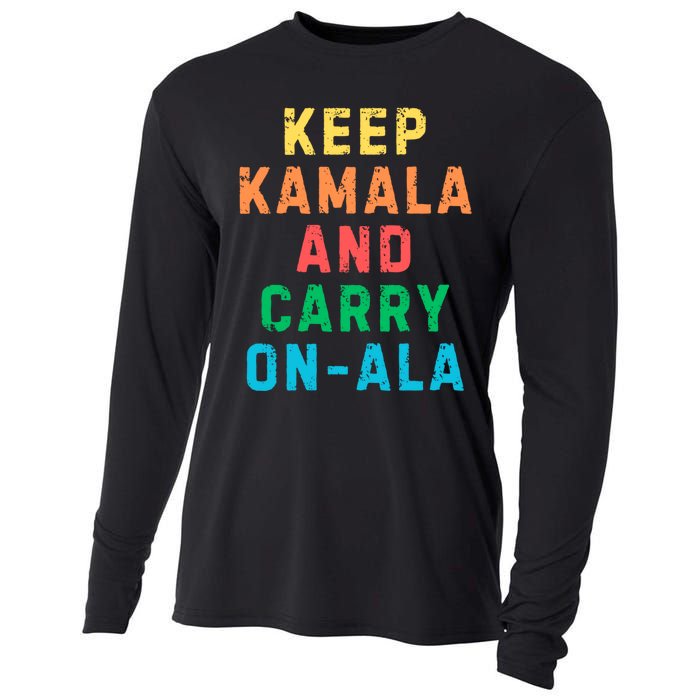 Keep Kamala And Carry Onala Kamala Vote Blue Election 2024 Cooling Performance Long Sleeve Crew