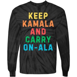 Keep Kamala And Carry Onala Kamala Vote Blue Election 2024 Tie-Dye Long Sleeve Shirt