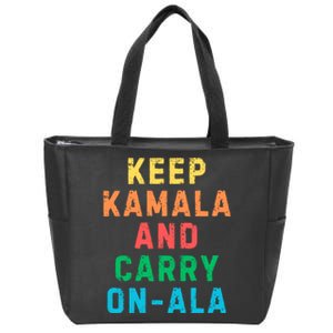 Keep Kamala And Carry Onala Kamala Vote Blue Election 2024 Zip Tote Bag