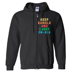 Keep Kamala And Carry Onala Kamala Vote Blue Election 2024 Full Zip Hoodie