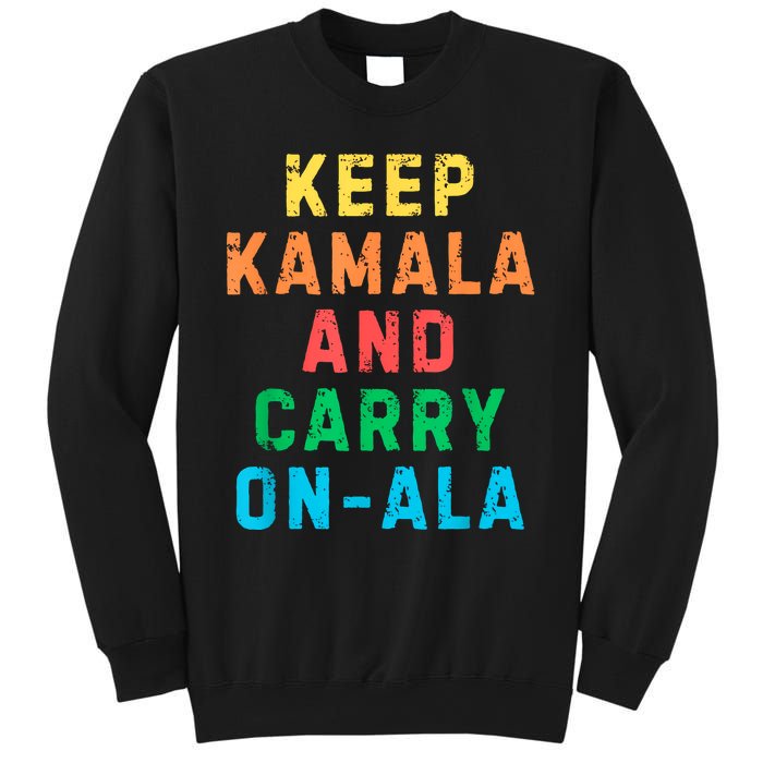 Keep Kamala And Carry Onala Kamala Vote Blue Election 2024 Sweatshirt