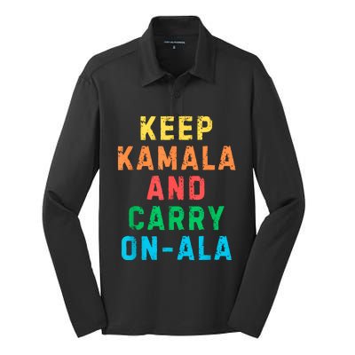 Keep Kamala And Carry Onala Kamala Vote Blue Election 2024 Silk Touch Performance Long Sleeve Polo