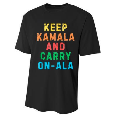 Keep Kamala And Carry Onala Kamala Vote Blue Election 2024 Performance Sprint T-Shirt