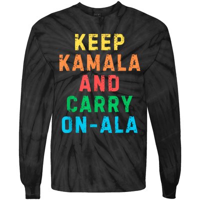 Keep Kamala And Carry Onala Kamala Vote Blue Election 2024 Tie-Dye Long Sleeve Shirt