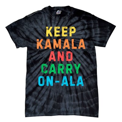 Keep Kamala And Carry Onala Kamala Vote Blue Election 2024 Tie-Dye T-Shirt