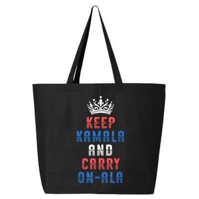 Keep Kamala And Carry Onala Vote Blue Harris Election 2024 25L Jumbo Tote