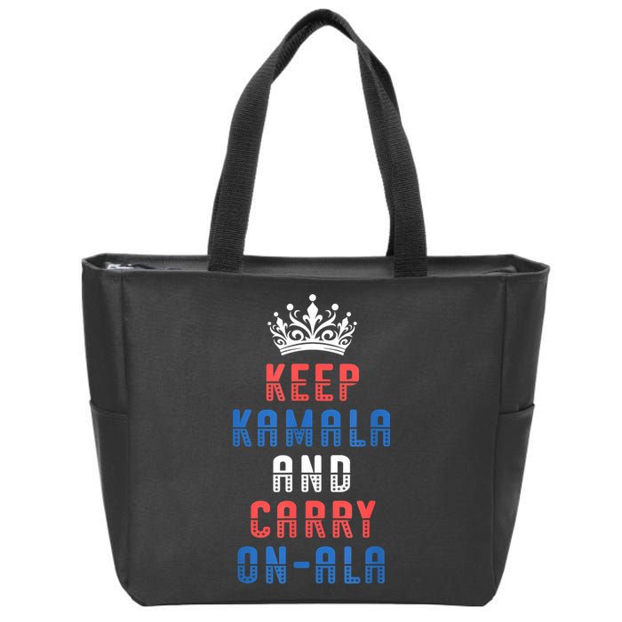 Keep Kamala And Carry Onala Vote Blue Harris Election 2024 Zip Tote Bag