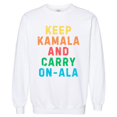 Keep Kamala And Carry Onala Kamala Vote Blue Election 2024 Long Sleeve Garment-Dyed Sweatshirt