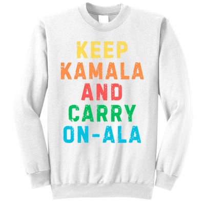 Keep Kamala And Carry Onala Kamala Vote Blue Election 2024 Long Sleeve Sweatshirt