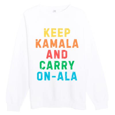 Keep Kamala And Carry Onala Kamala Vote Blue Election 2024 Long Sleeve Premium Crewneck Sweatshirt