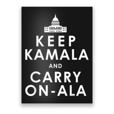 Keep Kamala And Carry On Ala Funny Harris White House Poster