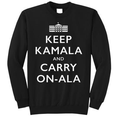 Keep Kamala And Carry On Ala Funny Parody Political Poster Tall Sweatshirt