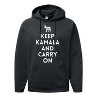 Keep Kamala And Carry On Performance Fleece Hoodie