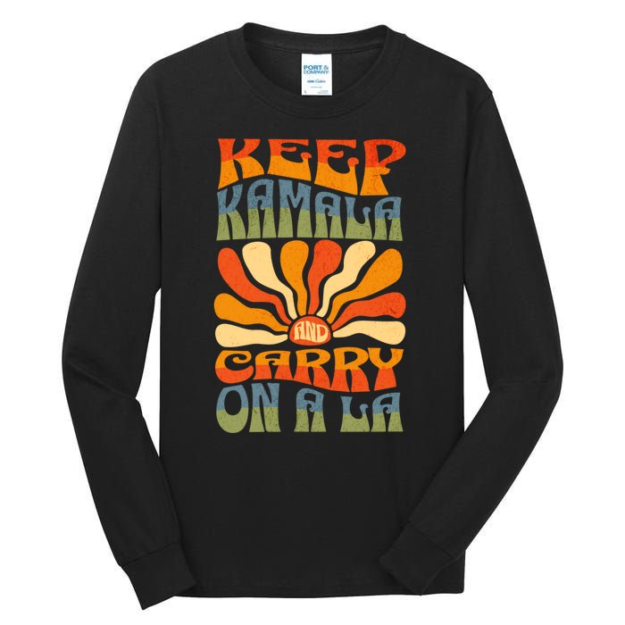 Keep Kamala And Carry On A La Tall Long Sleeve T-Shirt