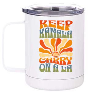 Keep Kamala And Carry On A La 12 oz Stainless Steel Tumbler Cup