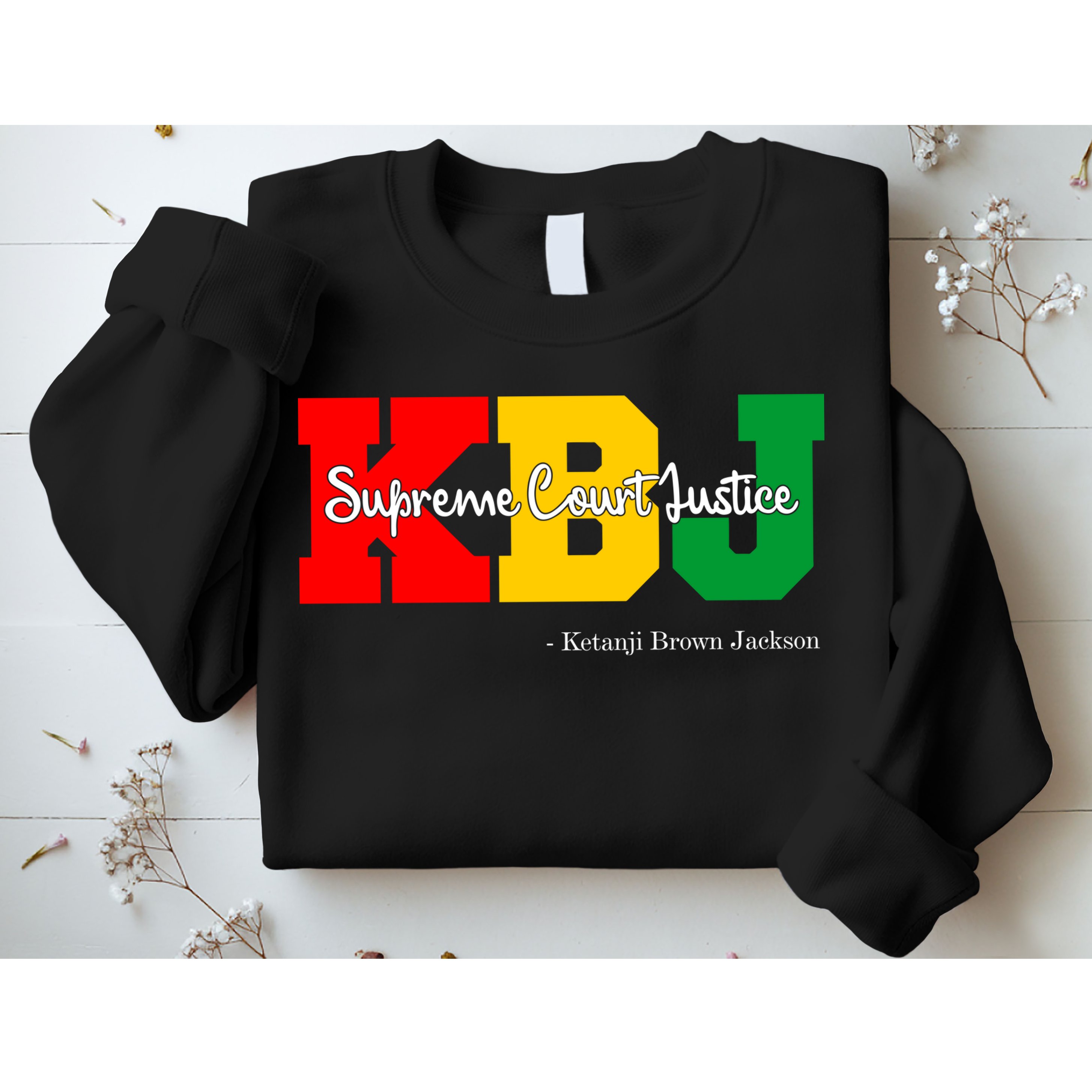 KBJ Ketanji Brown Jackson Supreme Court Justice Judge Sweatshirt