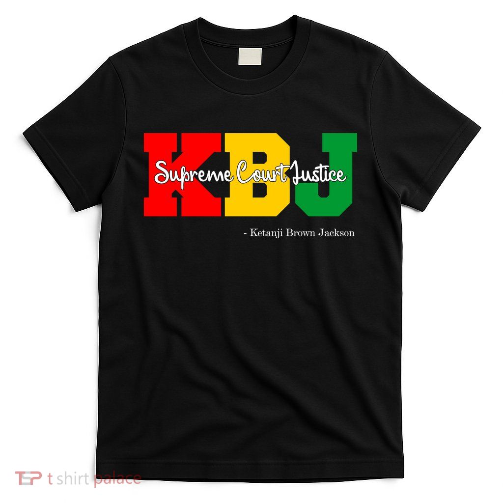 KBJ Ketanji Brown Jackson Supreme Court Justice Judge T-Shirt