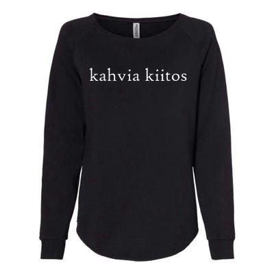 Kahvia Kiitos COFFEE PLEASE Finnish Language Group Trip Cafe Womens California Wash Sweatshirt