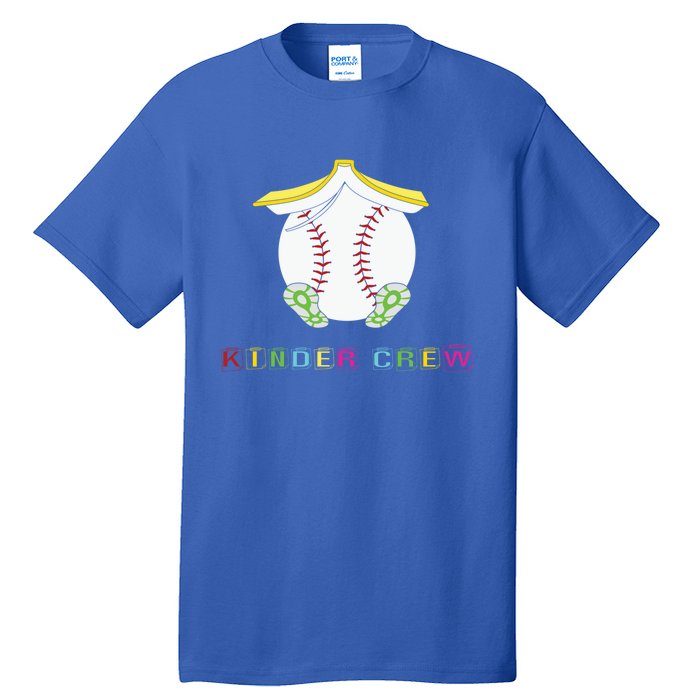 Kindergarten Kinder Crew Baseball First Day Kindergarten Gift Tall T-Shirt