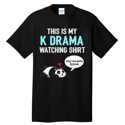 KDrama Korean Drama Lover This Is My K Drama Watching Tall T-Shirt