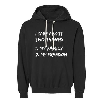 Kat Kanada I Care About Two Things 1 My Family 2 My Freedom Garment-Dyed Fleece Hoodie