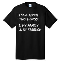 Kat Kanada I Care About Two Things 1 My Family 2 My Freedom Tall T-Shirt