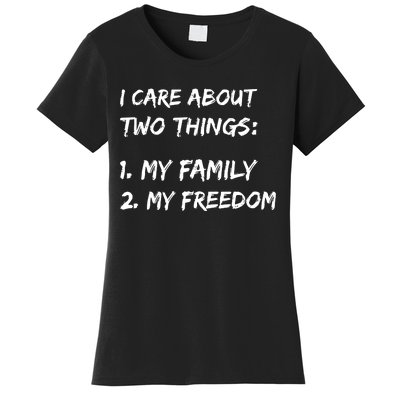 Kat Kanada I Care About Two Things 1 My Family 2 My Freedom Women's T-Shirt