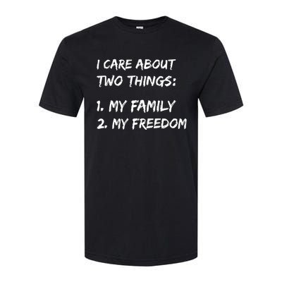 Kat Kanada I Care About Two Things 1 My Family 2 My Freedom Softstyle CVC T-Shirt