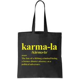 Kamala Karma La Definition Fate Of A Lifelong Criminal Tote Bag