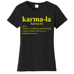 Kamala Karma La Definition Fate Of A Lifelong Criminal Women's T-Shirt