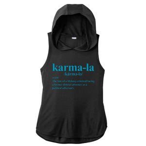 Kamala Karma La Definition Fate Of A Lifelong Criminal Ladies PosiCharge Tri-Blend Wicking Draft Hoodie Tank