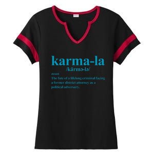 Kamala Karma La Definition Fate Of A Lifelong Criminal Ladies Halftime Notch Neck Tee