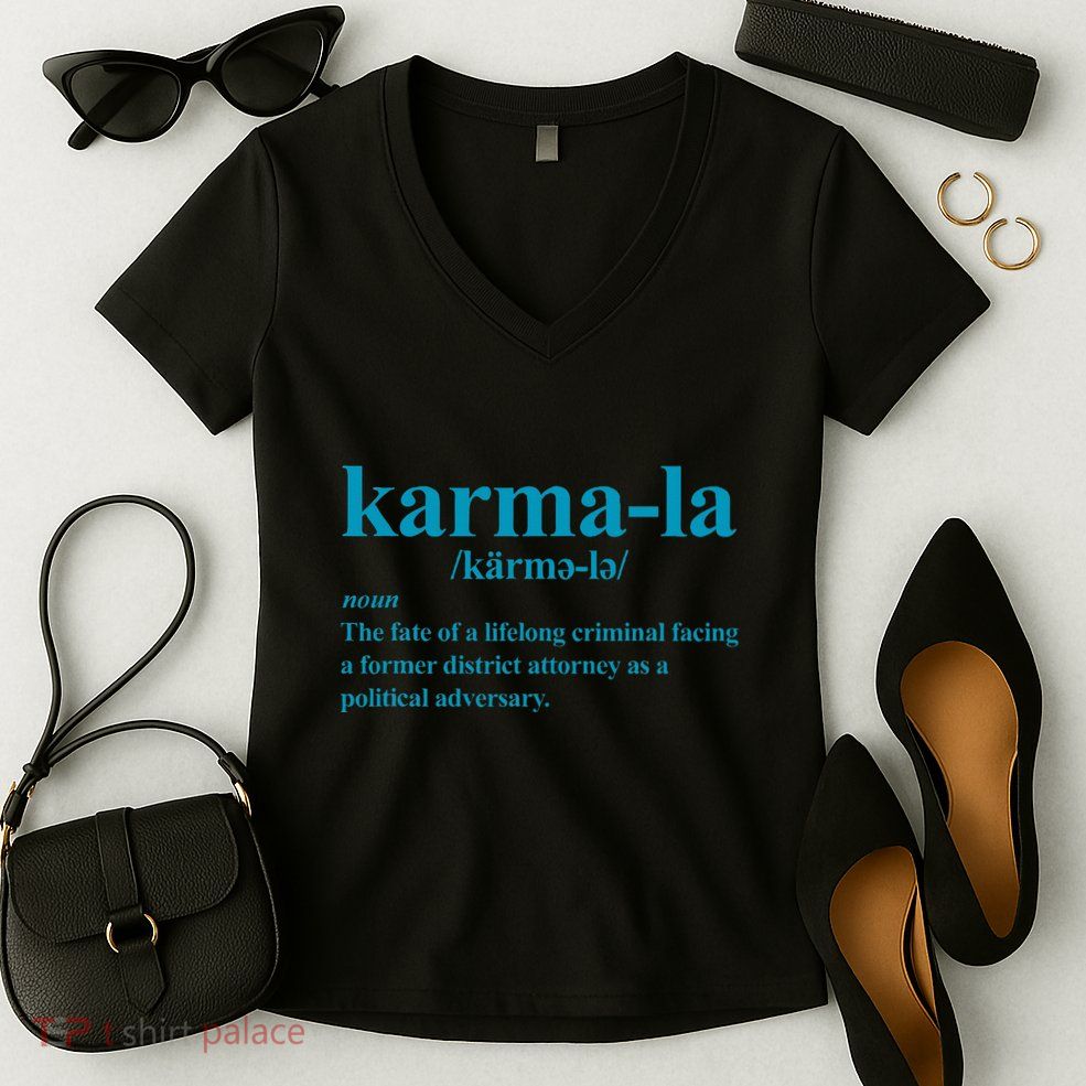 Kamala Karma La Definition Fate Of A Lifelong Criminal Women's V-Neck T-Shirt