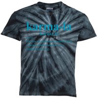 Kamala Karma La Definition Fate Of A Lifelong Criminal Kids Tie-Dye T-Shirt