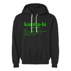 Kamala Karma La Definition Fate Of A Lifelong Criminal Garment-Dyed Fleece Hoodie