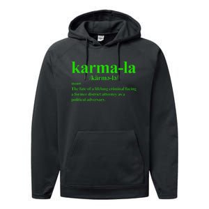 Kamala Karma La Definition Fate Of A Lifelong Criminal Performance Fleece Hoodie