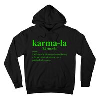 Kamala Karma La Definition Fate Of A Lifelong Criminal Hoodie