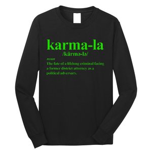 Kamala Karma La Definition Fate Of A Lifelong Criminal Long Sleeve Shirt