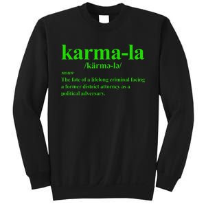 Kamala Karma La Definition Fate Of A Lifelong Criminal Sweatshirt