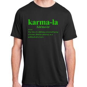 Kamala Karma La Definition Fate Of A Lifelong Criminal Adult ChromaSoft Performance T-Shirt