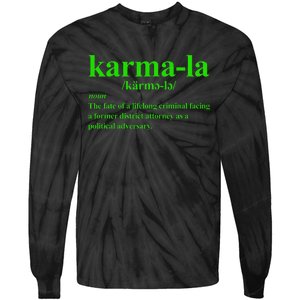 Kamala Karma La Definition Fate Of A Lifelong Criminal Tie-Dye Long Sleeve Shirt