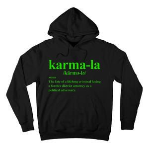 Kamala Karma La Definition Fate Of A Lifelong Criminal Tall Hoodie