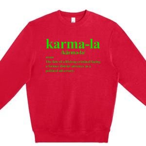 Kamala Karma La Definition Fate Of A Lifelong Criminal Premium Crewneck Sweatshirt