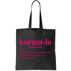 Kamala Karma La Definition Fate Of A Lifelong Criminal Tote Bag